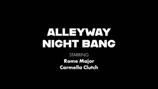 Rome Major & Carmella Clutch Alleyway Night Hookup